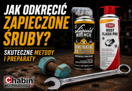 Jak odkręcić zapieczone śruby? Skuteczne sposoby na zardzewiałe połączenia