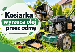 Kosiarka wyrzuca olej przez odmę - przyczyny, diagnoza i rozwiązanie